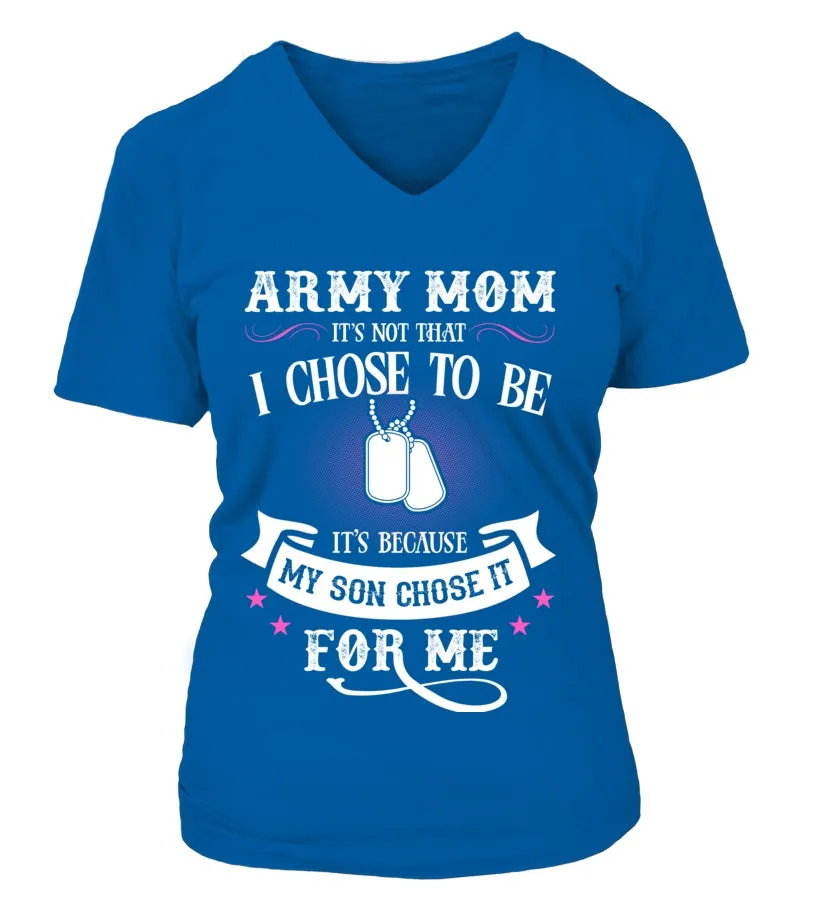 Army Mom Chose To Be T-shirts