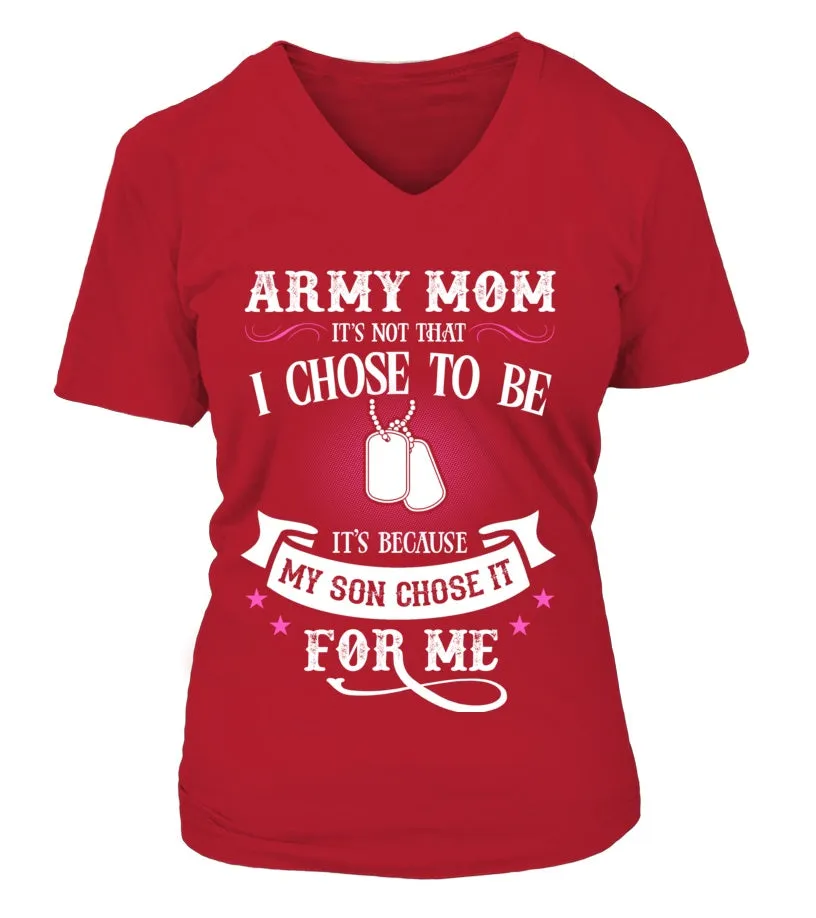 Army Mom Chose To Be T-shirts