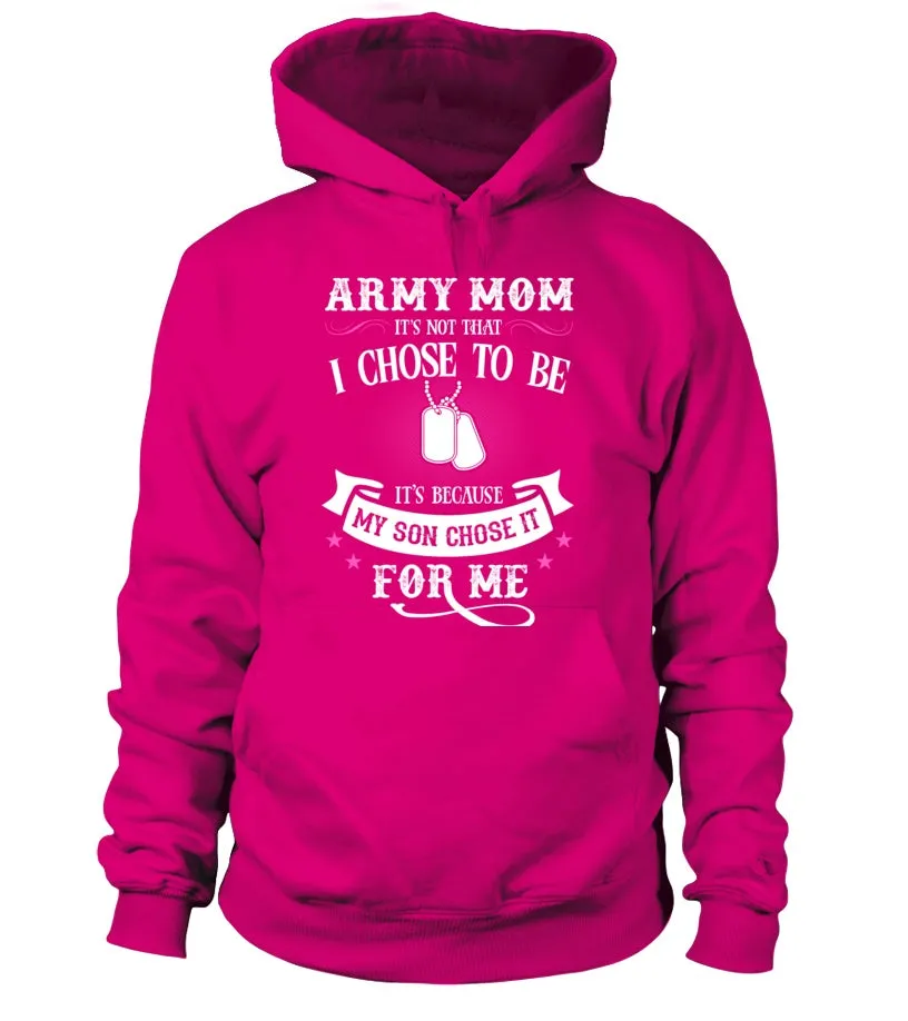 Army Mom Chose To Be T-shirts