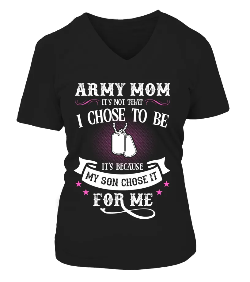 Army Mom Chose To Be T-shirts