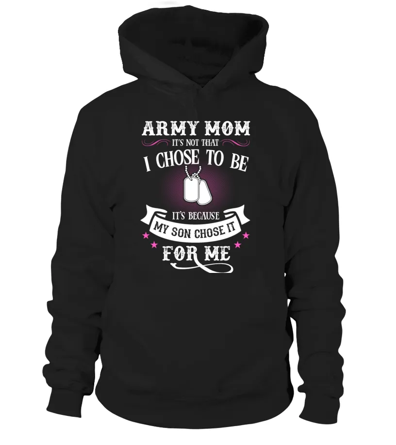 Army Mom Chose To Be T-shirts