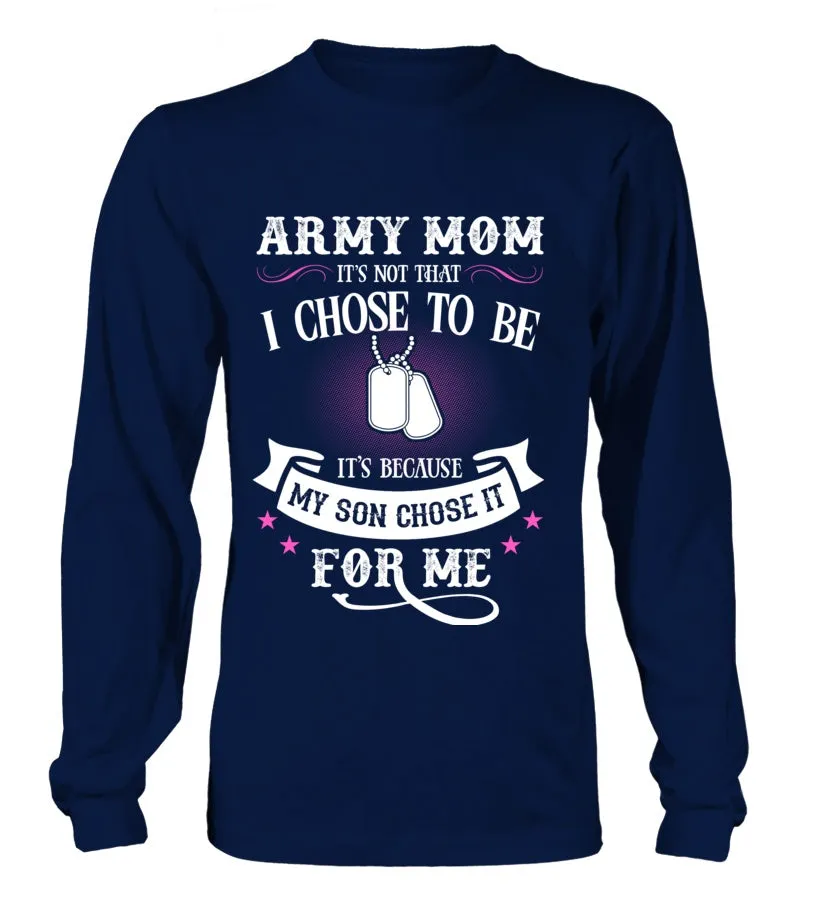 Army Mom Chose To Be T-shirts