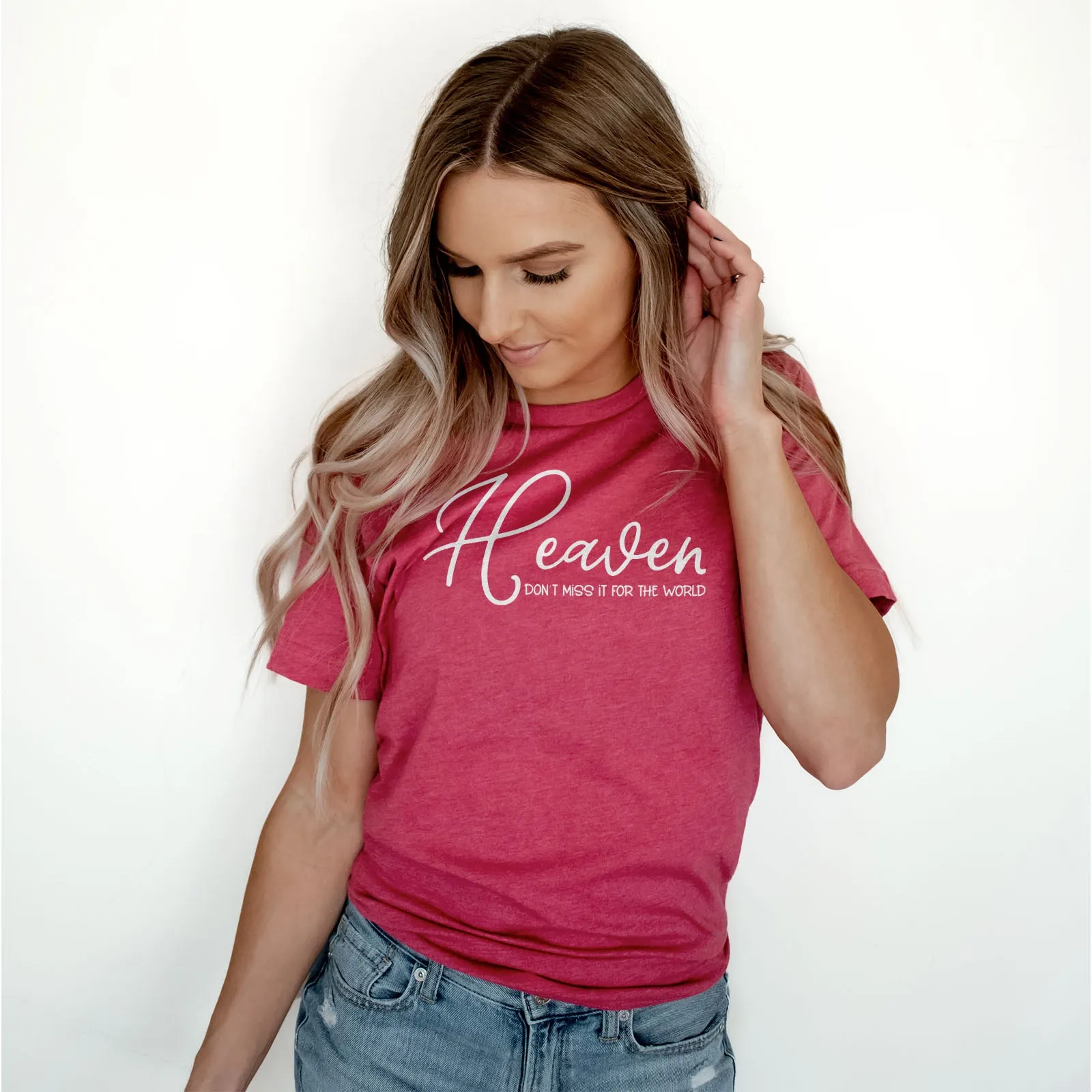 Heaven Don't Miss It For The World Scripture Tee