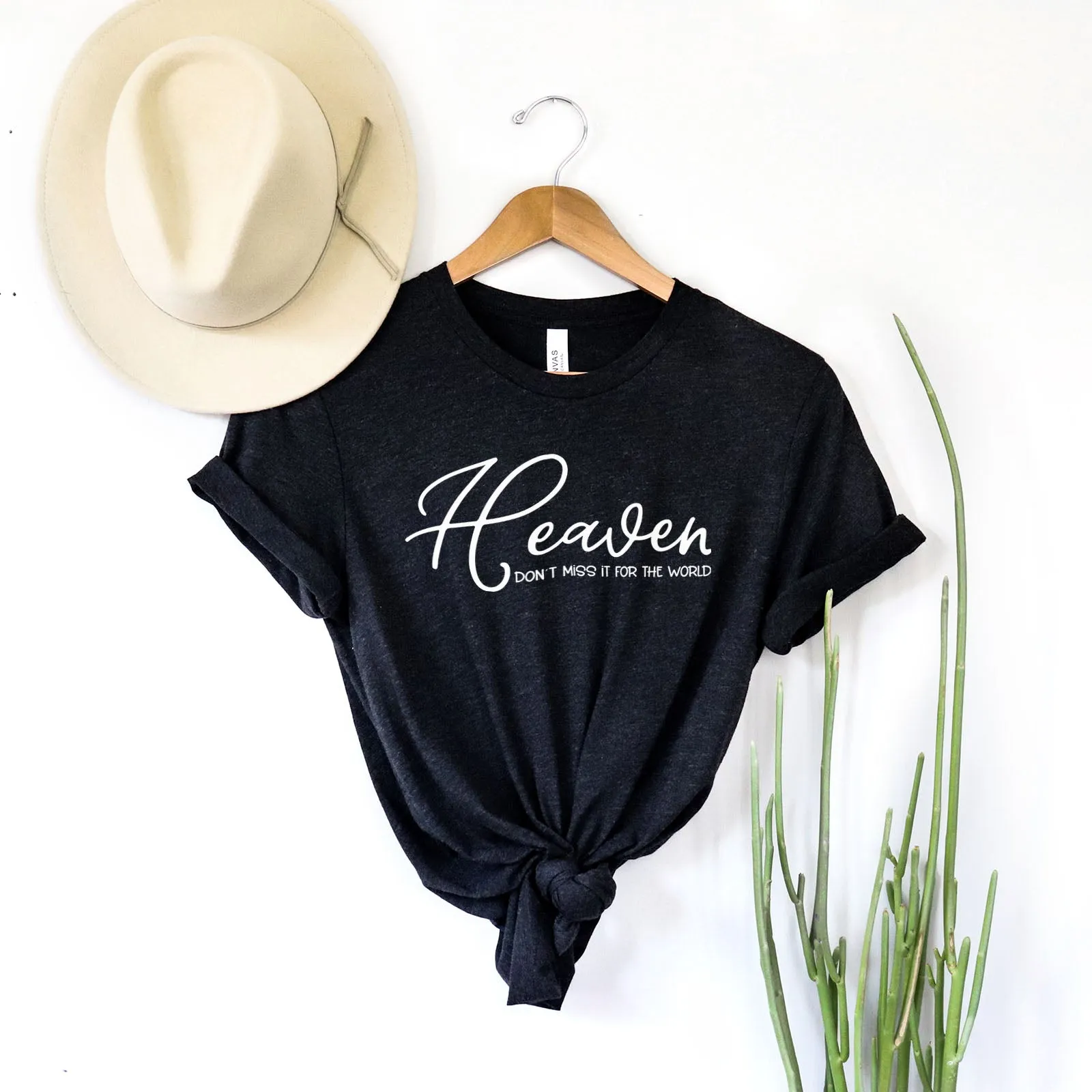 Heaven Don't Miss It For The World Scripture Tee