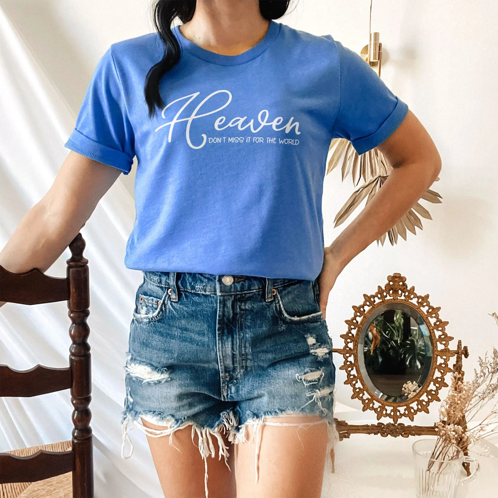 Heaven Don't Miss It For The World Scripture Tee
