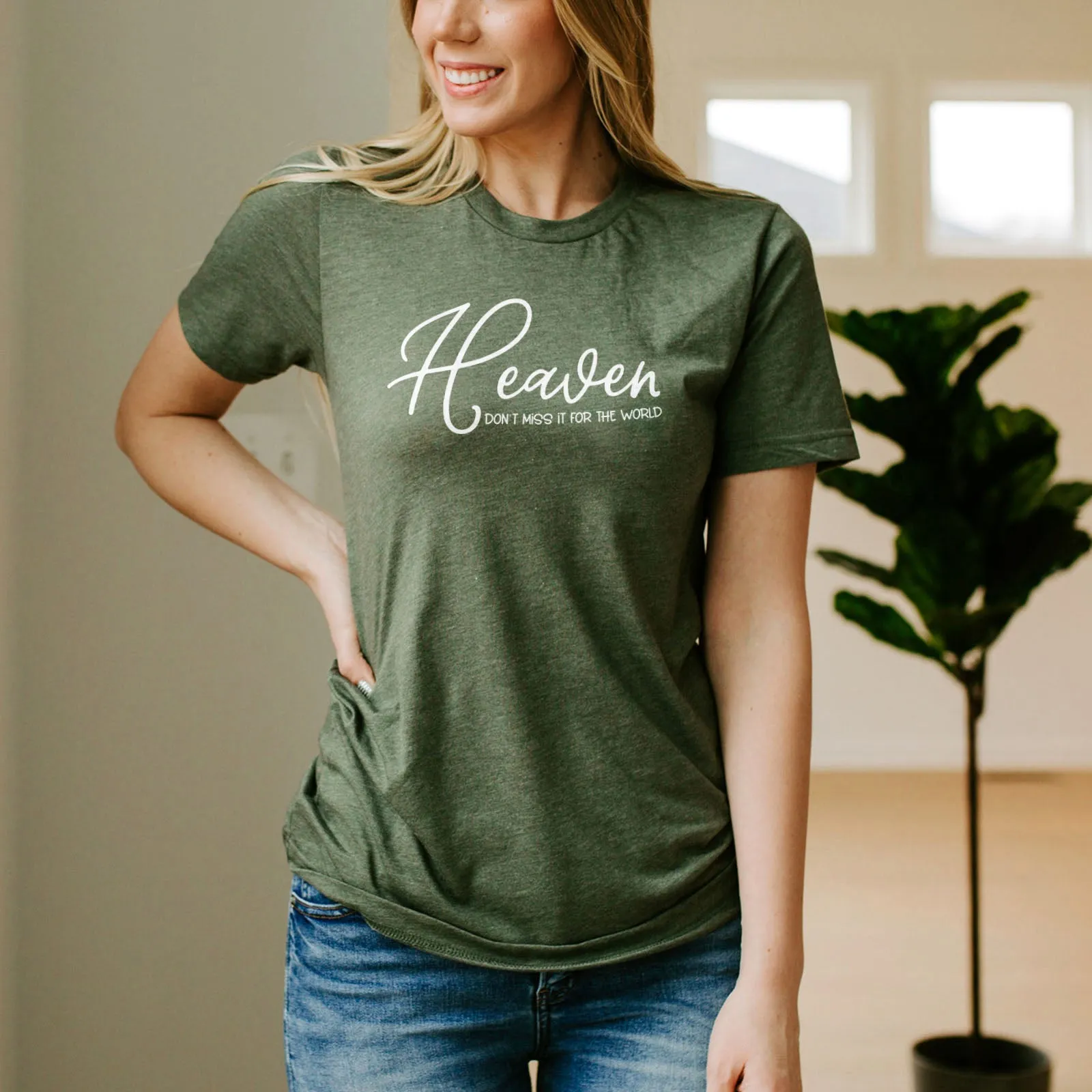 Heaven Don't Miss It For The World Scripture Tee