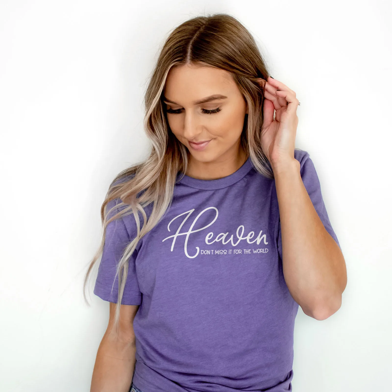 Heaven Don't Miss It For The World Scripture Tee